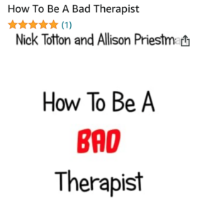 How to be a Bad Therapist book