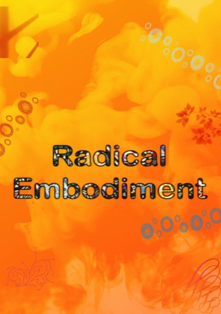 Radical Embodiment